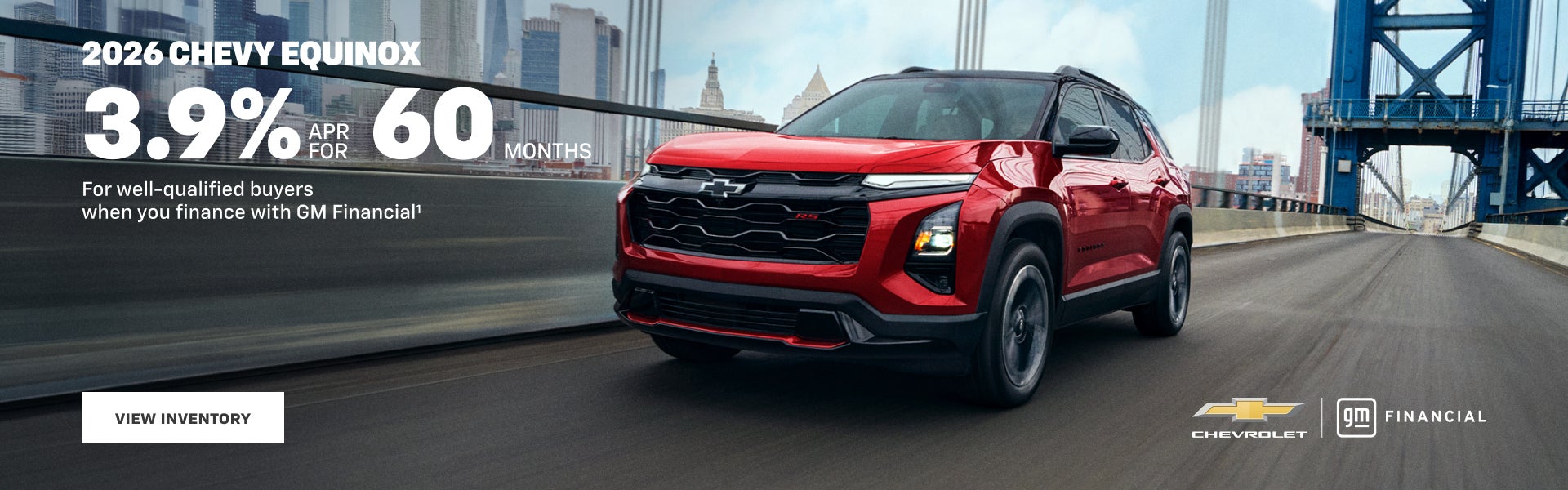 2026 Chevy Equinox. 3.9% APR for 60 Months For well-qualified buyers when you finance with GM Fin...